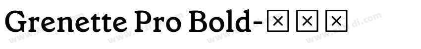 Grenette Pro Bold字体转换